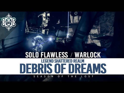 Solo Flawless Legend Shattered Realm : Debris of Dreams | Warlock