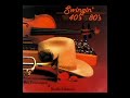 Swingin' From The 40's Thru The 80's [1984] - Ray Pennington & Buddy Emmons