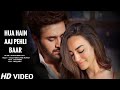 Hua Hain Aaj Pehli Baar Official Video Pearl V Puri Surbhi Jyoti Amaal Mallik Manoj Yadav