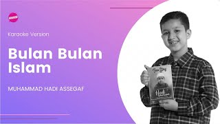 Download lagu Muhammad Hadi Assegaf - Bulan Bulan Islam (Karaoke Version) mp3