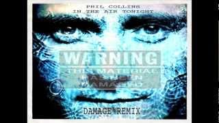 Phil Collins - In The Air Tonight (Matnetik [Damage] Remix)