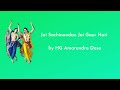 Jai Sachinandan Jai Gaurhari by HG Amarendra Dasa #harekrishna