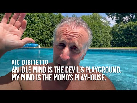 An idle mind is the Devil's playground. My mind is the Momo's playhouse.