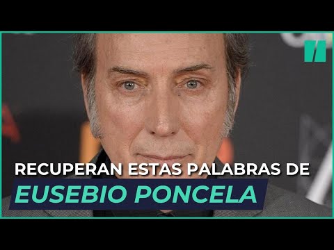 Recuperan estas palabras de EUSEBIO PONCELA hablando sobre España