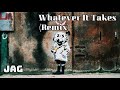 Whatever It Takes (Remix) - Jag