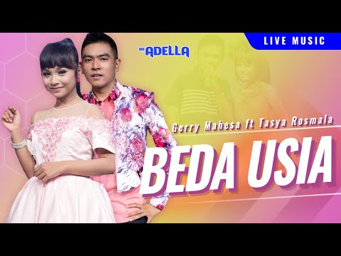 AGE DIFFERENCE - Gerry Mahesa ft Tasya Rosmala – OM ADELLA - This sincere heart of mine accepts you