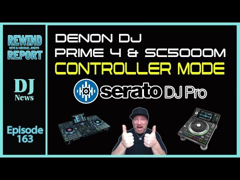 Denon Prime 4 & SC500M Controller mode with Serato DJ Pro - The Rewind Report e163