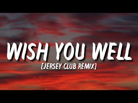 Wish You Well - Jersey Club Remix (Lyrics) "Darling I don’t wish you well Jersey Club" [Tiktok Song]