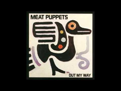 Meat Puppets - Out My Way EP (1986) [Full Album]