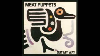Meat Puppets - Out My Way EP (1986) [Full Album]