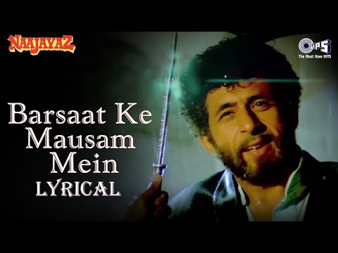 Barsaat Ke Mausam Mein - Lyrical | Naajayaz | Naseeruddin Shah