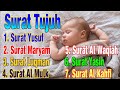 Surat Yusuf Surat Maryam Surat Luqman Surat Al Mulk Surat Al Waqiah Surat Yasin Surat Al Kahfi