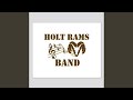 The Holt Rams Fight Song Live