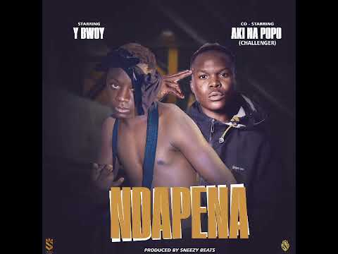 y bwoy ft aki na popo (challenger)ndapena ……official music audio