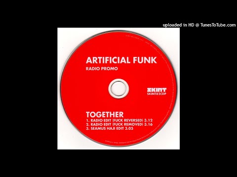 Artificial Funk – Together  (Seamus Haji Edit)