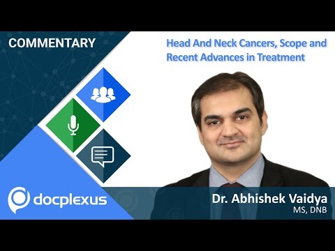 Head And Neck Cancers, Scope And Recent Advances In Treatment