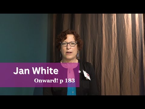 Jan White pt 2, Great Dames Book Author,  Onward! p 189