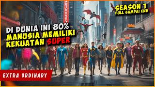 Download lagu Ini Yang Terjadi Ketika SEMUA MANUSIA Memiliki KEKUATAN SUPER | ALUR CERITA EXTRAORDINARY SEASON 1 mp3