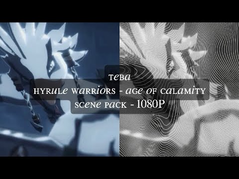 TEBA | HYRULE WARRIORS : AGE OF CALAMITY | SCENE PACK | 1080P | PLEASE GIVE CREDS!!!