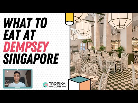 What to Eat at Dempsey Singapore [by Tropika Club Magazine]
