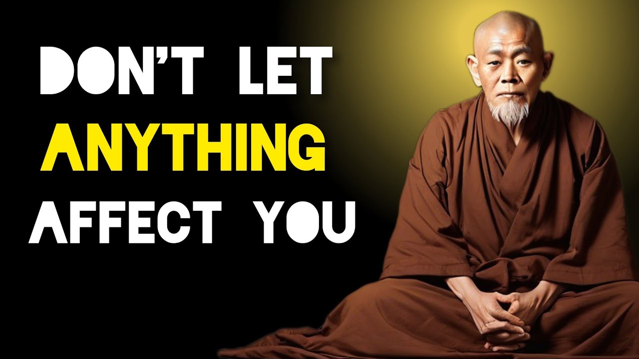 10 Buddhist Principles So That Nothing Can AFFECT YOU - Zen And Buddhism Teachings.