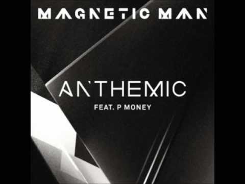 MAGNETIC - MAN Anthemic   Feat P. Money