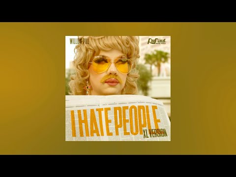 Willow Pill - “I Hate People (XL Version)” - RuPaul’s Drag Race Season 14 