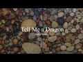Tell Me A Dragon - Jackie Morris