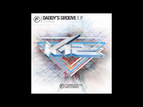 K12 - Daddy's Groove [Funkatech Records] OUT NOW