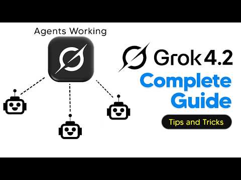 Grok 4.2 Agents For Beginners - Grok 4.2 Full Guide With Usecases
