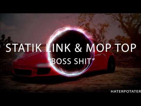 Statik Link & Mop Top - Boss Shit