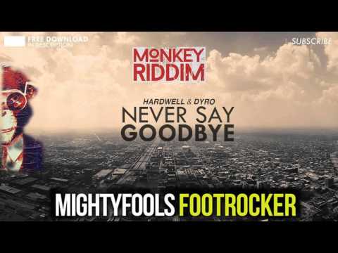 Hardwell & Dyro vs Mightyfools vs Vato Glz - Never Monkey Footrocker (Iván Reyes Ultra MashUp)