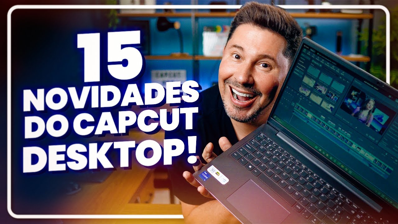15 New Features and Updates for CapCut Desktop (CapCut PC)