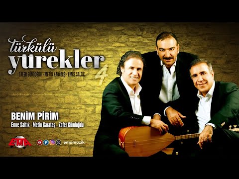 EMRE SALTIK, METİN KARATAŞ, ZAFER GÜNDOĞDU - BENİM PİRİM - (Türkülü Yürekler 4 / Official Video)