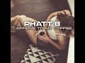 Phatt B Caffeine To My Coffee