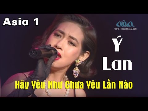 Hãy Yêu Như Chưa Yêu Lần Nào | Lê Hựu Hà | Ý Lan | Asia 1