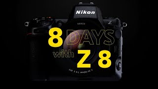 Nikon 8 Days with Z 8: Challenging Creators to Bring