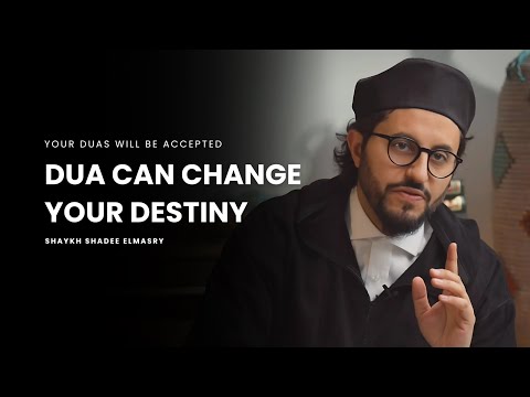 Your Dua Can Change Your Destiny - Shaykh Shadee Elmasry