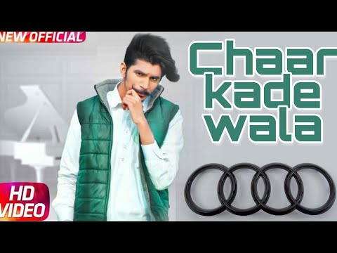 Chaar kade wala — watch video