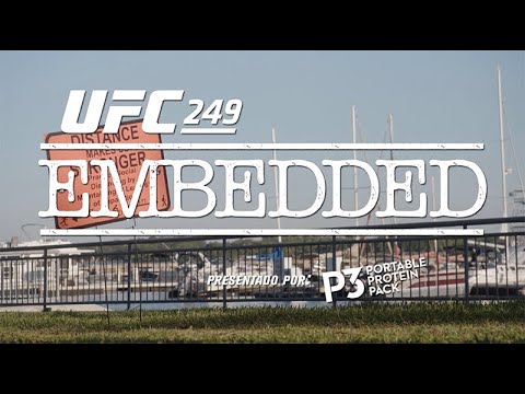UFC 249 Embedded: Vlog Series - Episodio 5