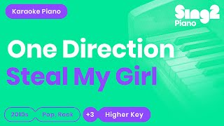 Steal My Girl (Female Key - Piano Karaoke demo) One Direction