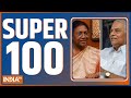 Super 100: Watch the latest news from India and around the world | July 18, 2022