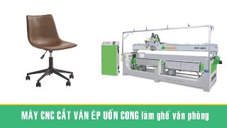 Máy CNC cắt ván ép uốn cong làm ghế văn phòng