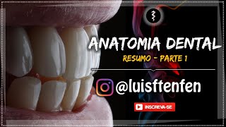 Anatomia Dental (RESUMO) Parte 1