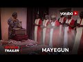 Mayegun Yoruba Movie 2023 | Official Trailer | Now Showing On Yorubaplus