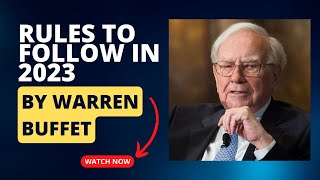 2023 Investment Strategies from Warren Buffett: Key Rules for Financial Success