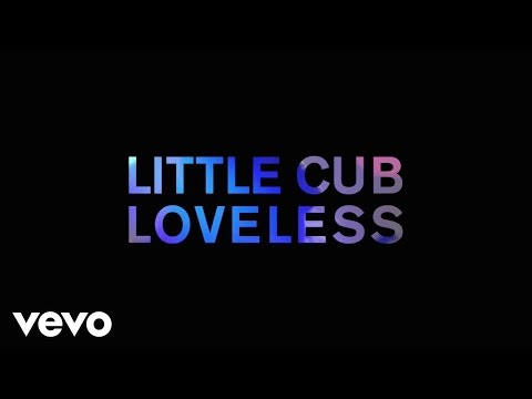 Little Cub - Loveless (Wake Up Jack Edit) (Official Audio)