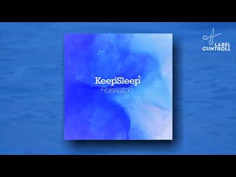 KeepSleep - Relaxation (2019) FULL ALBUM