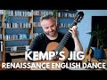 Kemp's Jig. Anonymous English Dance. Matthew McAllister (Guitar).