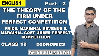 Economics Class 12 | Theory Of Firm Under Perfect Competition | Profit Maximization | NCERT | CBSE